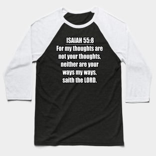 Isaiah 55:8 KJV Baseball T-Shirt